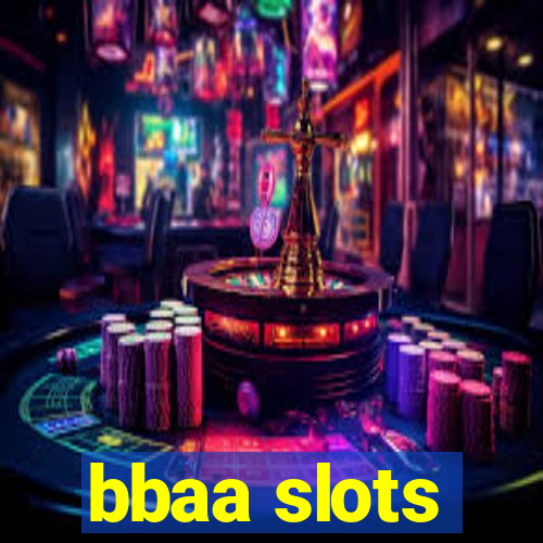 bbaa slots